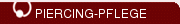 PIERCING-PFLEGE